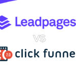Leadpages vs ClickFunnels in 2024: A Comprehensive Guide to Making the Right Choice