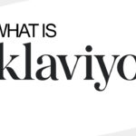 What Is Klaviyo? Are You Missing Out? Discover How It Can Boost Your Sales in 2024